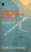 Yachting and Boating Book of Navigation by HARVEY, Capt. D. O.